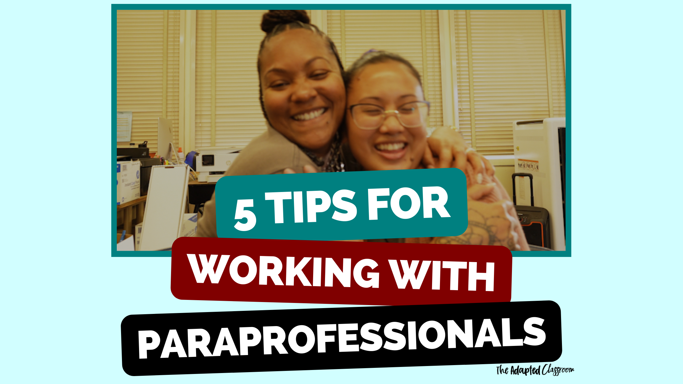 5-tips-for-working-with-paraprofessionals-the-adapted-classroom